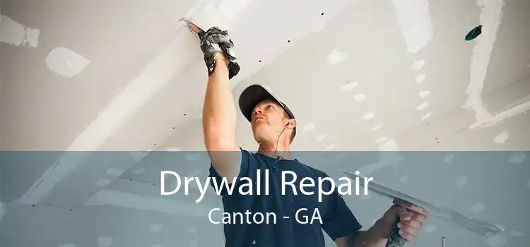 Drywall Repair Canton - GA