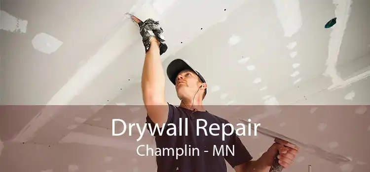 Drywall Repair Champlin - MN