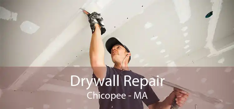 Drywall Repair Chicopee - MA