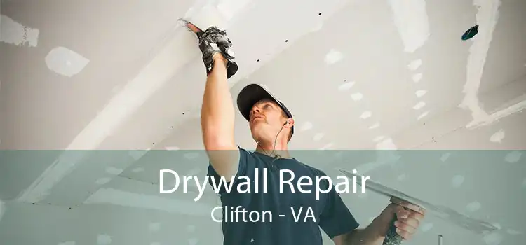 Drywall Repair Clifton - VA