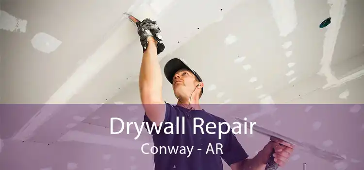 Drywall Repair Conway - AR