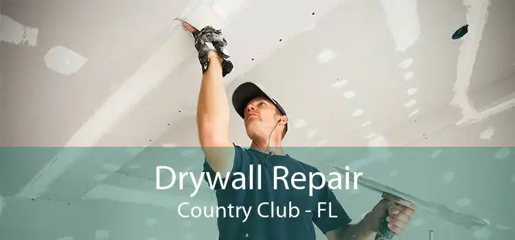 Drywall Repair Country Club - FL