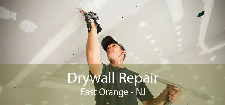 Drywall Repair East Orange - NJ