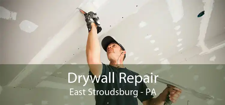 Drywall Repair East Stroudsburg - PA