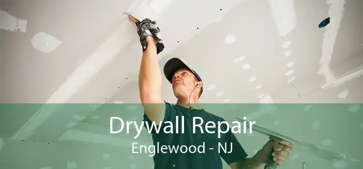 Drywall Repair Englewood - NJ