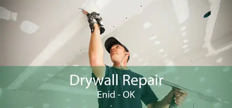 Drywall Repair Enid - OK