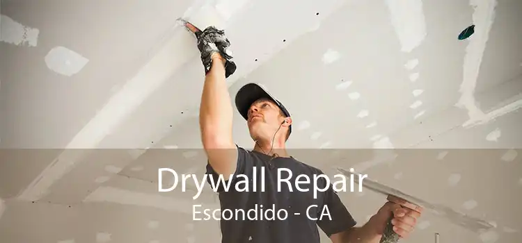 Drywall Repair Escondido - CA
