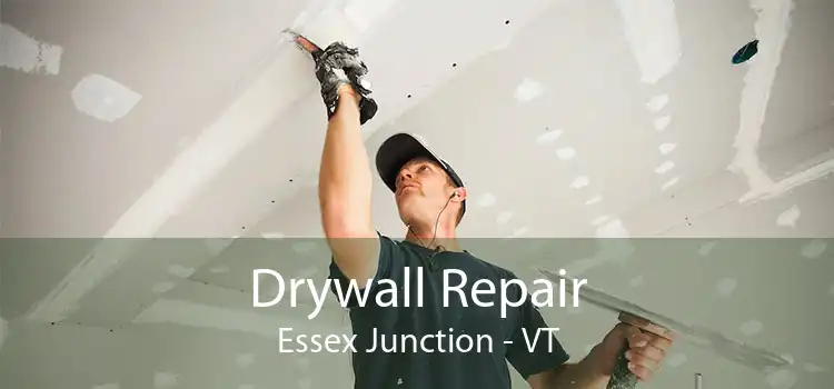 Drywall Repair Essex Junction - VT