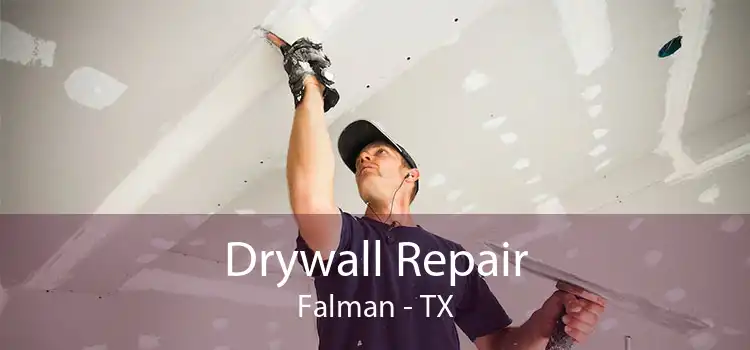 Drywall Repair Falman - TX