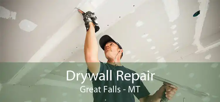 Drywall Repair Great Falls - MT