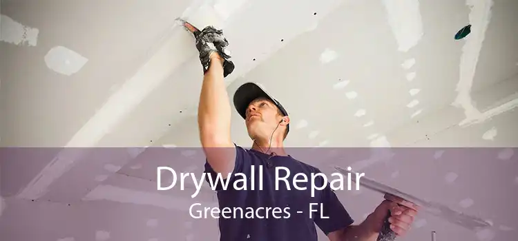 Drywall Repair Greenacres - FL