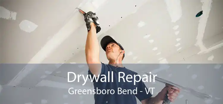 Drywall Repair Greensboro Bend - VT