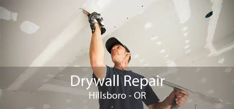 Drywall Repair Hillsboro - OR