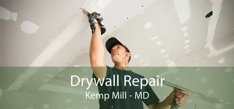 Drywall Repair Kemp Mill - MD