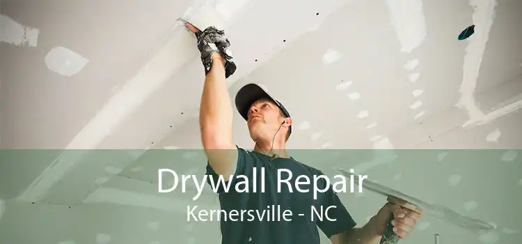 Drywall Repair Kernersville - NC