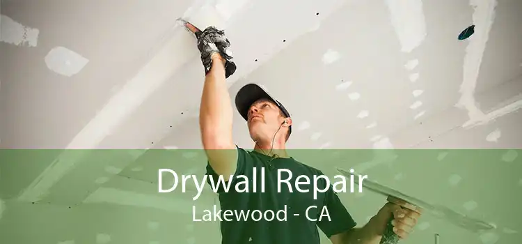 Drywall Repair Lakewood - CA