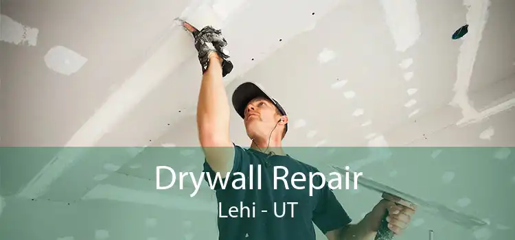 Drywall Repair Lehi - UT