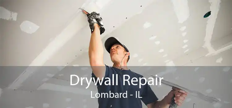 Drywall Repair Lombard - IL