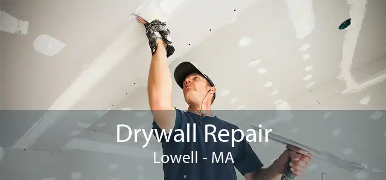 Drywall Repair Lowell - MA