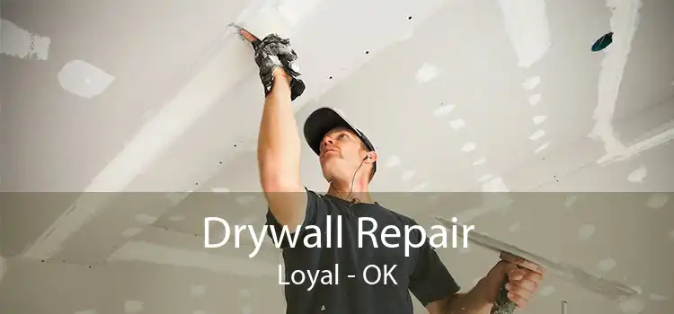 Drywall Repair Loyal - OK