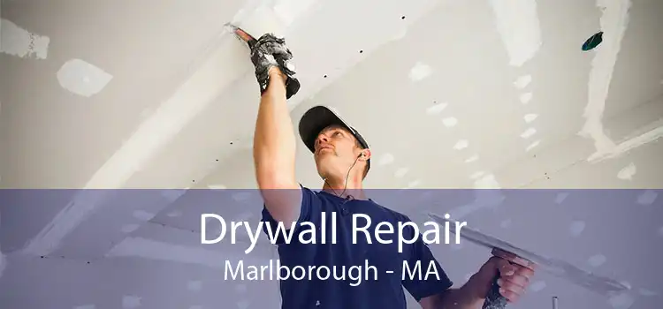 Drywall Repair Marlborough - MA