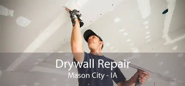 Drywall Repair Mason City - IA