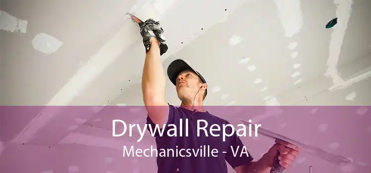 Drywall Repair Mechanicsville - VA