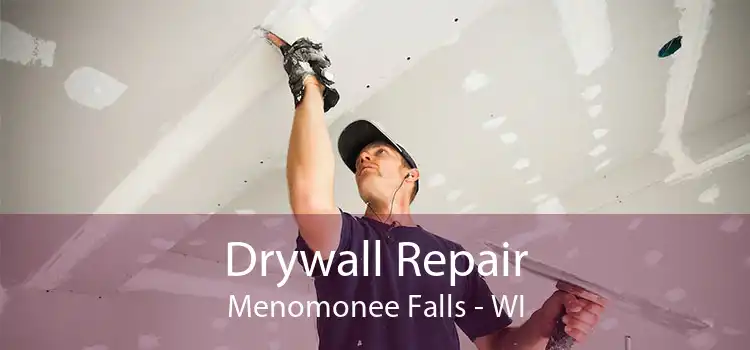 Drywall Repair Menomonee Falls - WI