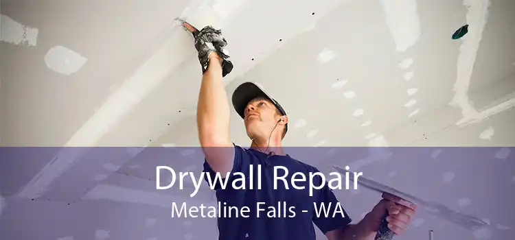 Drywall Repair Metaline Falls - WA