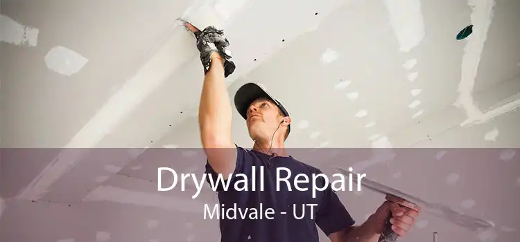 Drywall Repair Midvale - UT