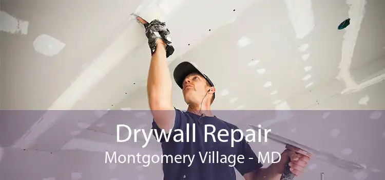 Drywall Repair Montgomery Village - MD