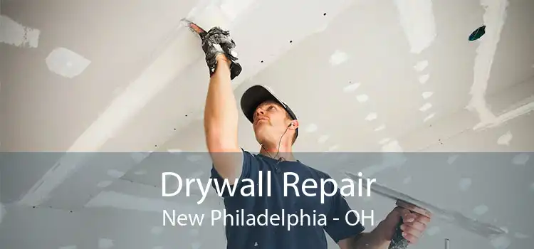 Drywall Repair New Philadelphia - OH