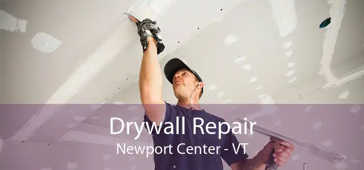 Drywall Repair Newport Center - VT