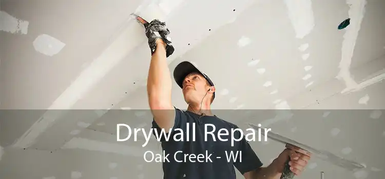 Drywall Repair Oak Creek - WI