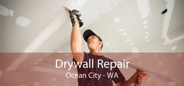 Drywall Repair Ocean City - WA
