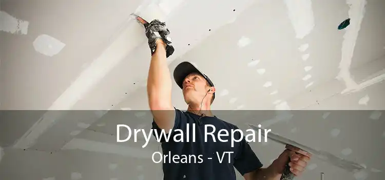 Drywall Repair Orleans - VT