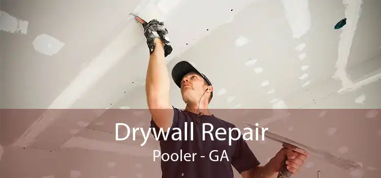 Drywall Repair Pooler - GA