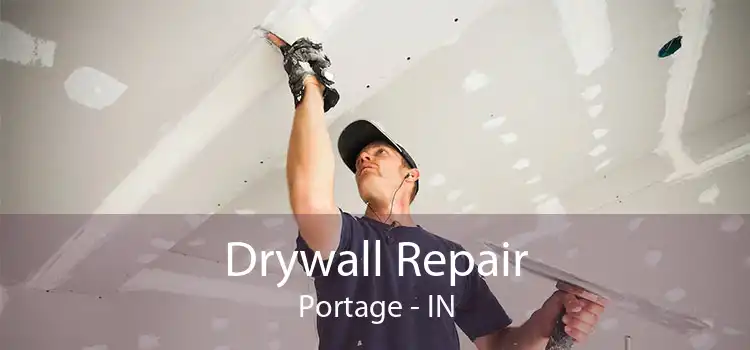 Drywall Repair Portage - IN