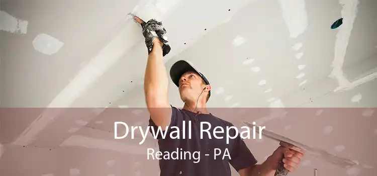 Drywall Repair Reading - PA