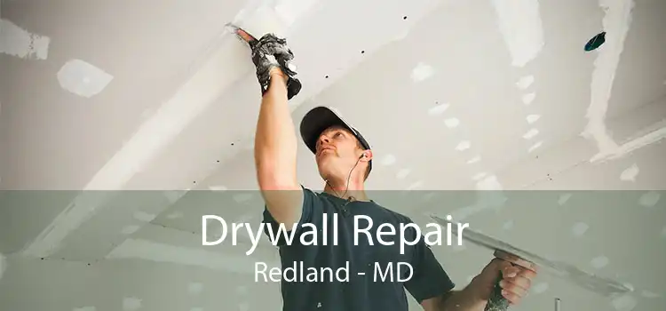 Drywall Repair Redland - MD