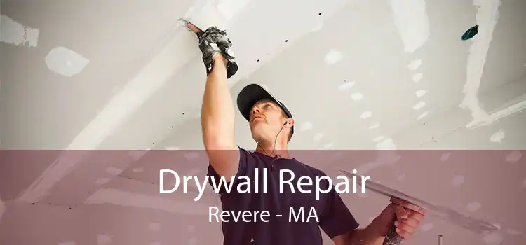 Drywall Repair Revere - MA