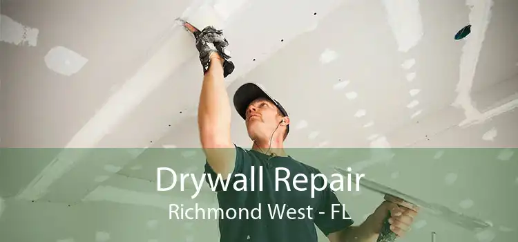 Drywall Repair Richmond West - FL