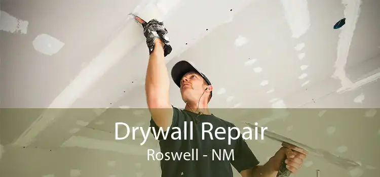 Drywall Repair Roswell - NM