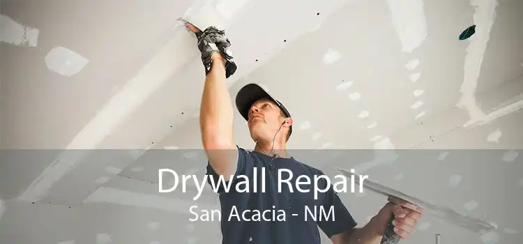 Drywall Repair San Acacia - NM