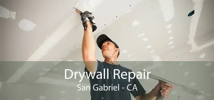 Drywall Repair San Gabriel - CA
