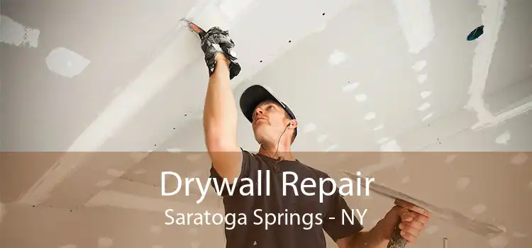 Drywall Repair Saratoga Springs - NY