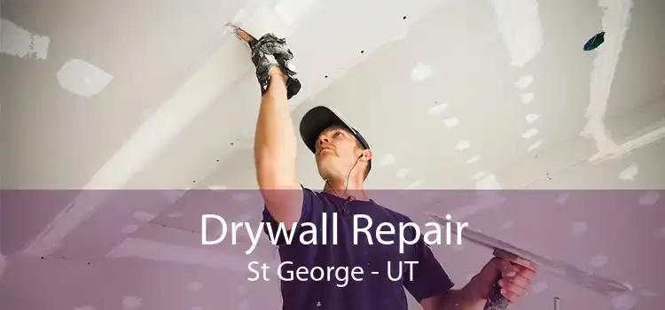 Drywall Repair St George - UT