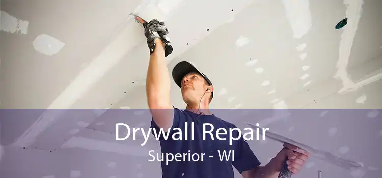 Drywall Repair Superior - WI