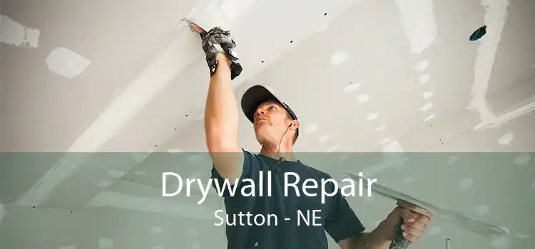 Drywall Repair Sutton - NE