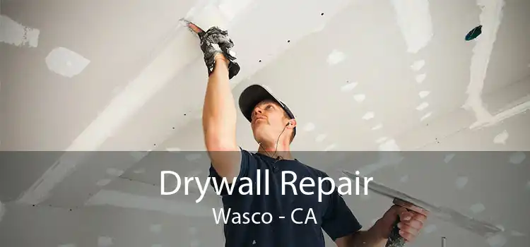 Drywall Repair Wasco - CA